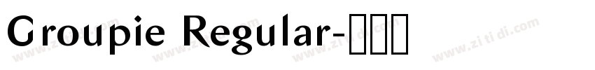 Groupie Regular字体转换